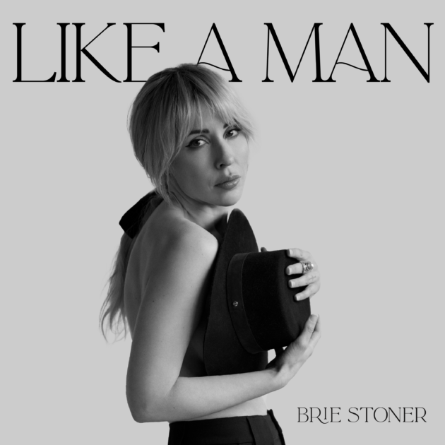 Brie Stoner — Like A Man - Sale! album cover