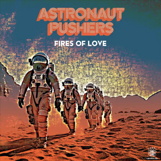 Astronaut Pushers — Fires of Love album cover