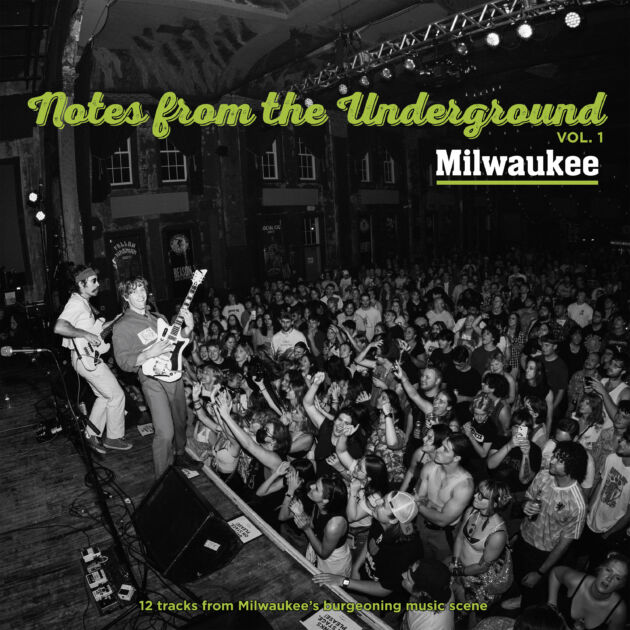 Various Artists — Notes From the Underground Vol. 1 - Milwaukee album cover