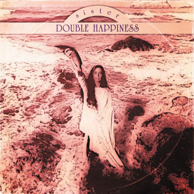 Sister Double Happiness — Sister Double Happiness album cover
